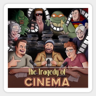 The Tragedy of Cinema, trio edition Sticker